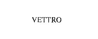 VETTRO