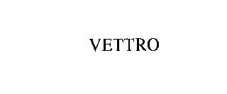 VETTRO