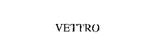 VETTRO