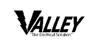 VALLEY "THE ELECTICAL SOLUTION"