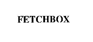 FETCHBOX