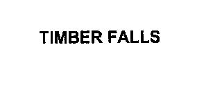 TIMBER FALLS