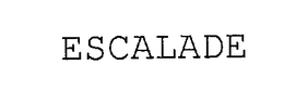 ESCALADE