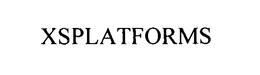 XSPLATFORMS