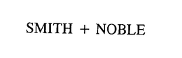 SMITH + NOBLE