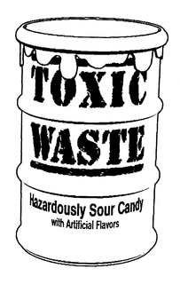 TOXIC WASTE HAZARDOUSLY SOUR CANDY WITH ARTIFICIAL FLAVORS