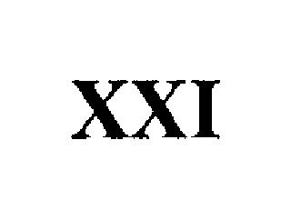 XXI