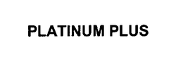 PLATINUM PLUS
