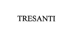 TRESANTI