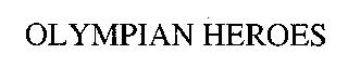 OLYMPIAN HEROES