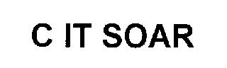 C IT SOAR