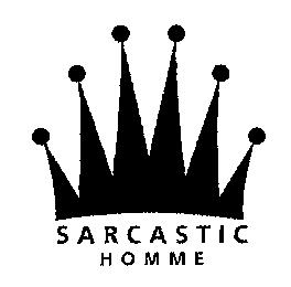 SARCASTIC HOMME