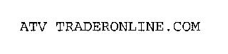 ATV TRADERONLINE.COM