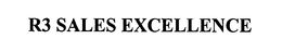R3 SALES EXCELLENCE
