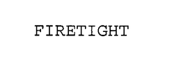 FIRETIGHT