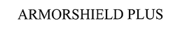 ARMORSHIELD PLUS