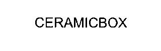 CERAMICBOX