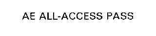AE ALL-ACCESS PASS