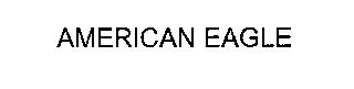 AMERICAN EAGLE