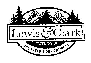 LEWIS & CLARK OUTDOORS THE EXPEDITION CONTINUES