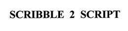 SCRIBBLE 2 SCRIPT