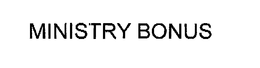 MINISTRY BONUS