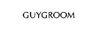 GUYGROOM