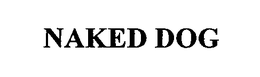 NAKED DOG