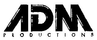 ADM PRODUCTIONS