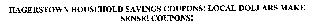 HAGERSTOWN HOUSEHOLD SAVINGS COUPONS! LOCAL DOLLARS MAKE SENSE! COUPONS!