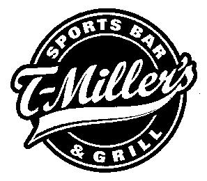 T-MILLER'S SPORTS BAR & GRILL