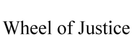 WHEEL OF JUSTICE