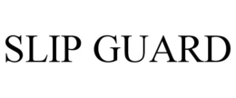 SLIP GUARD