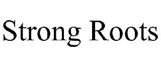 STRONG ROOTS