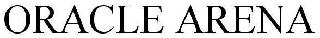 ORACLE ARENA