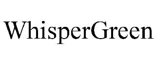 WHISPERGREEN