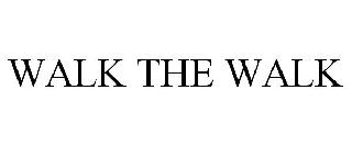 WALK THE WALK