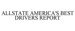 ALLSTATE AMERICA'S BEST DRIVERS REPORT