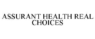ASSURANT HEALTH REAL CHOICES