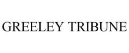 GREELEY TRIBUNE