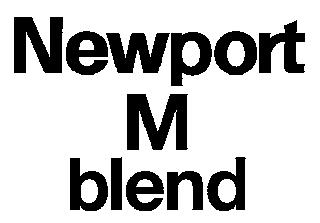 M NEWPORT BLEND