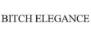 BITCH ELEGANCE