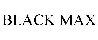 BLACK MAX