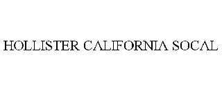 HOLLISTER CALIFORNIA SOCAL