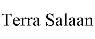 TERRA SALAAN
