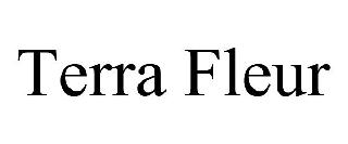 TERRA FLEUR
