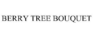 BERRY TREE BOUQUET