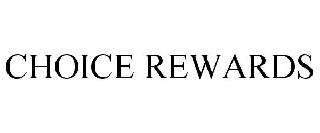 CHOICE REWARDS
