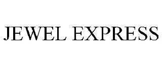 JEWEL EXPRESS