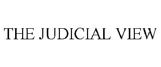 THE JUDICIAL VIEW